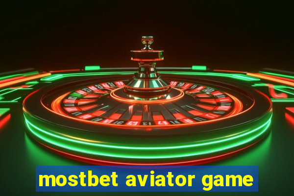 mostbet aviator game